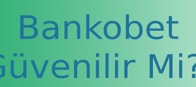 bankobet güvenilir mi? bankobet güvenilir mi?